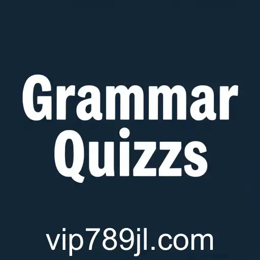 Grammar Quizzes: Enhancing Language Skills Through Interactive Play